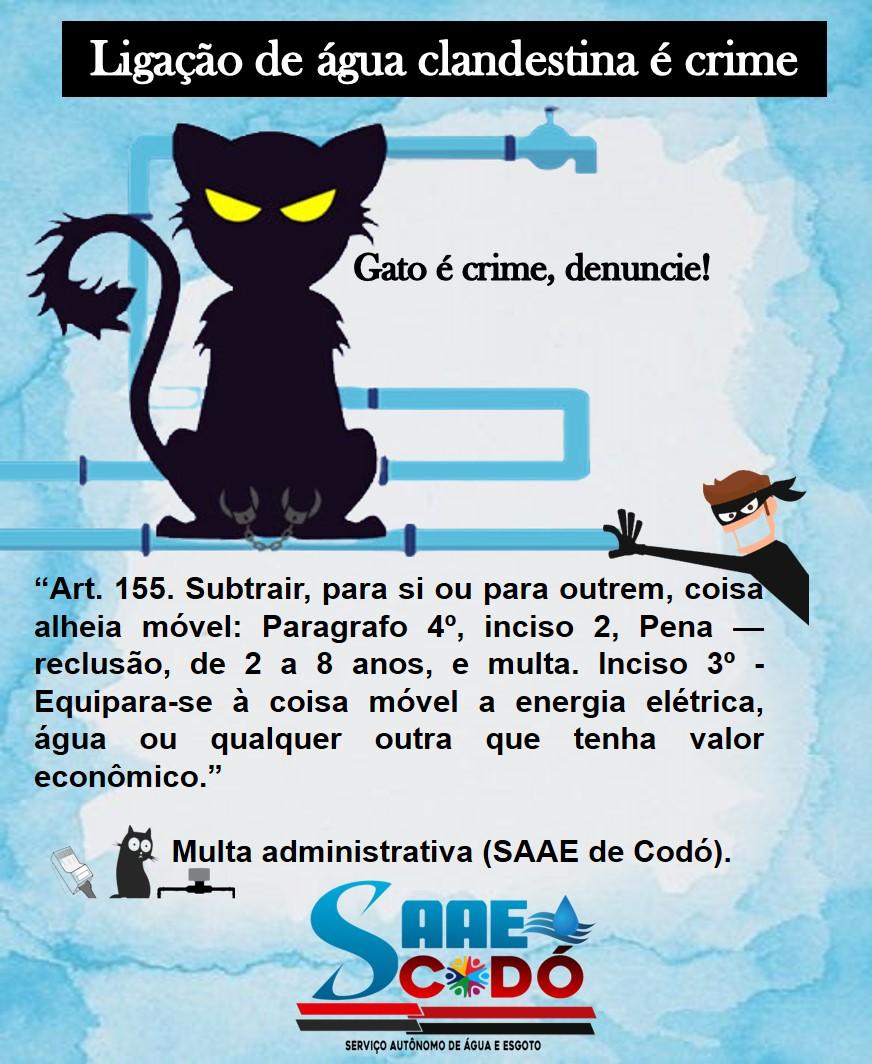 Ligação de água clandestina é crime. DENUNCIE.