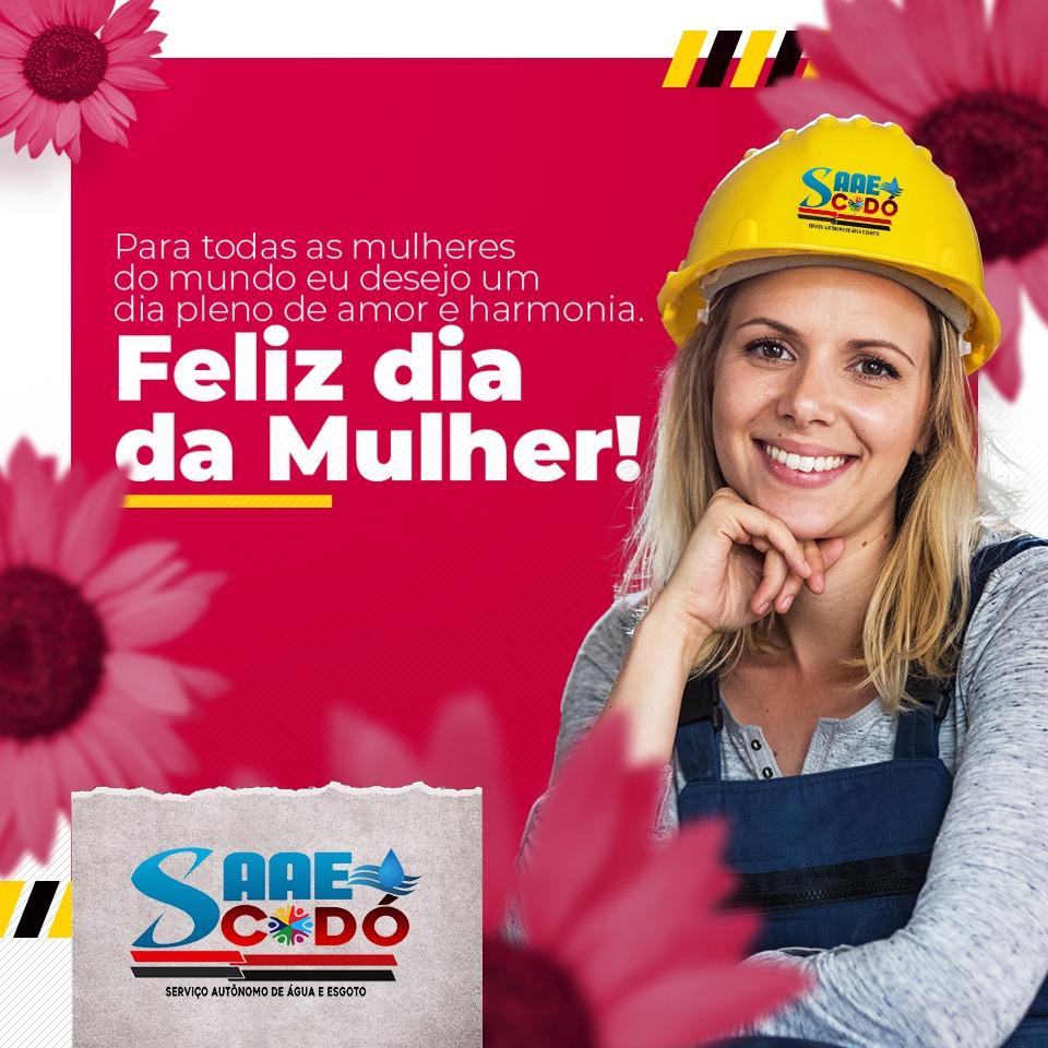 O SAAE de Codó parabeniza a todas nossas colaboradoras e a todas as mulheres, pelo Dia Internacional da Mulher.