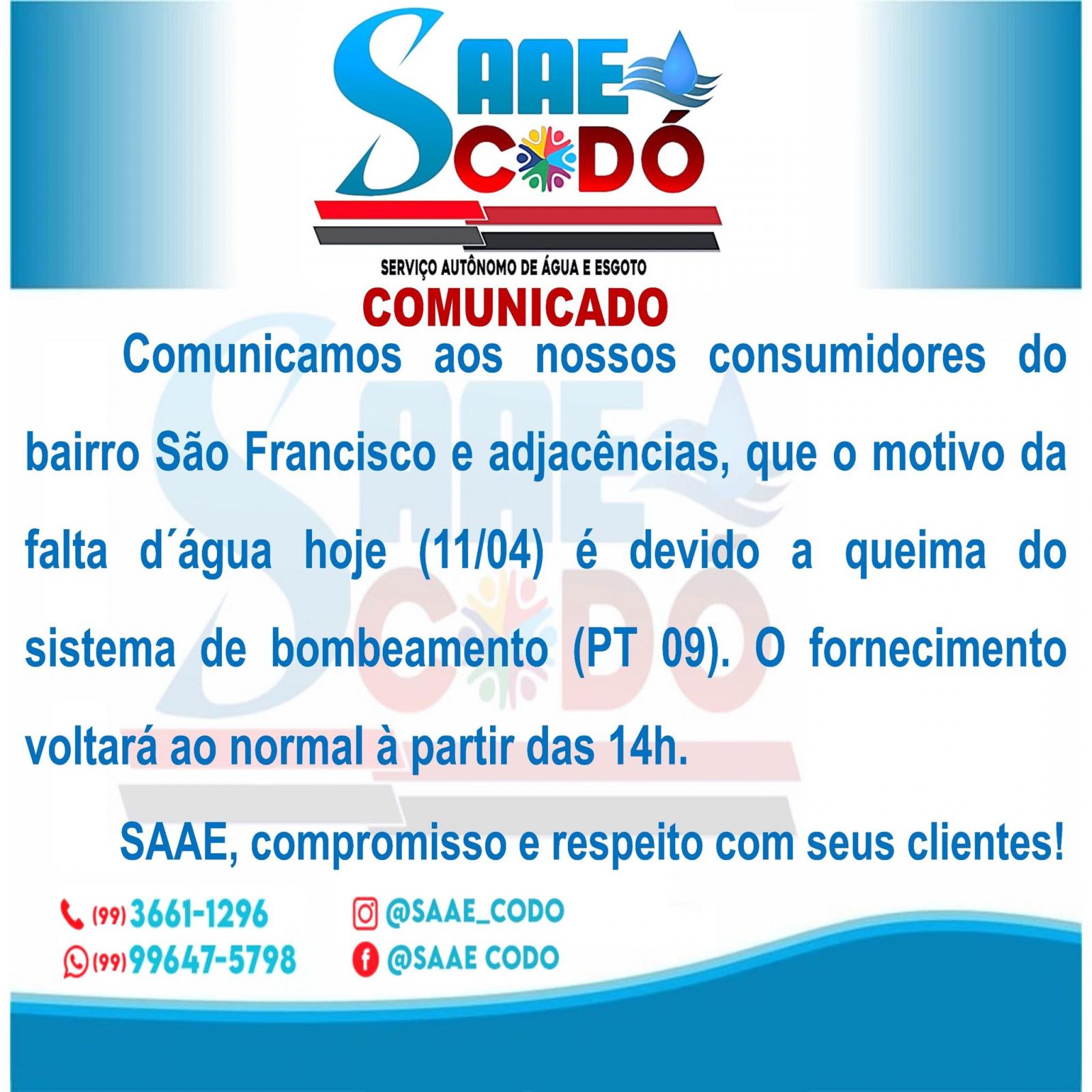 COMUNICADO DO SAAE 11/04/2023 – Motivo da falta d'água no bairro São Francisco e adjacências, é devido queima do sistema de bombeamento.