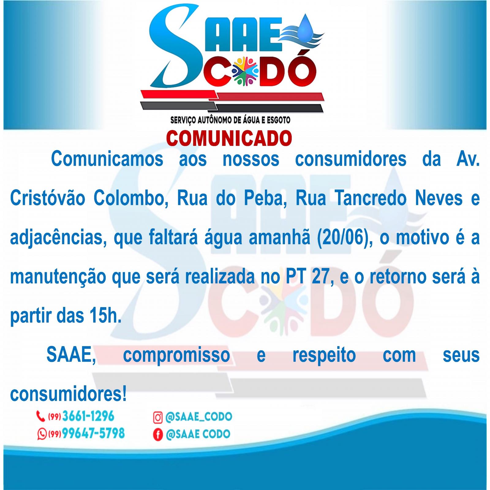 COMUNICADO SAAE 19/06/2023 – Parte do bairro São José, Av. Cristóvão Colombo, Rua do Peba, Rua Tancredo Neves e adjacências, faltará água amanhã (20/06) das 08h às 15h, devido a manutenção realizada no PT 27.